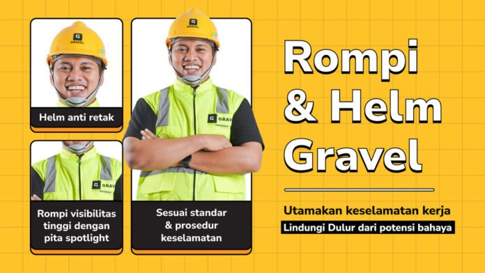 Helm dan Rompi Gravel sebagai alat pelindung para tukang