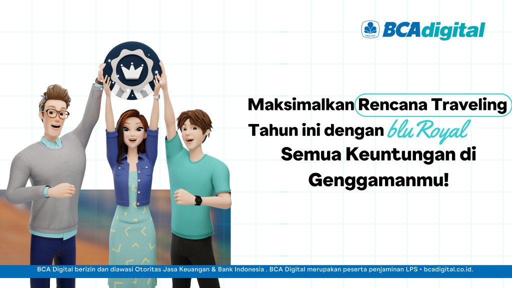 blu by BCA Digital, bluRoyal, bca digital, bank bca, promo perbankan, traveling, perjalanan wisata,