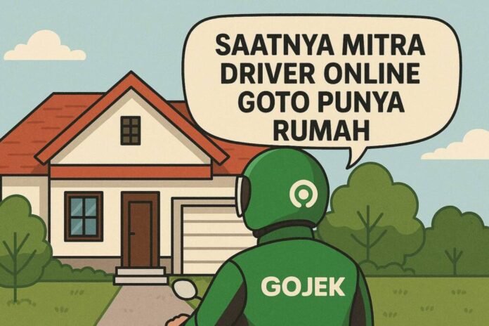 Rumah Subsidi Driver Online, rumah subsidi, rumah untuk driver online, rumah murah, program 3 juta rumah, rumah layak huni, kementerian pkp, goto, gojek